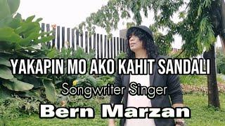 Yakapin mo ako kahit sandali - Bern Marzan (Original Song)