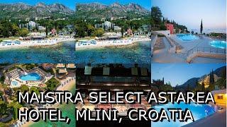 Maistra Select Astarea Hotel, Mlini, Croatia