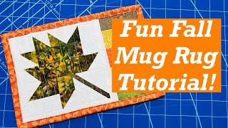 Fun Fall Mug Rug (Monthly Magic Sew-A-Long)!