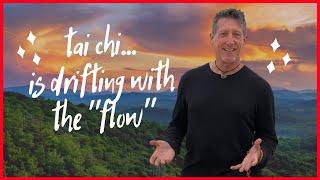 How to Go With the Flow in Tai Chi