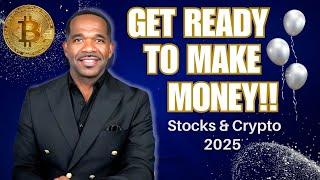 GET READY TO MAKE $MONEY IN 2025!!