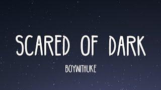 BoyWithUke - Scared Of Dark (Lyrics)