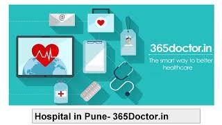 Top 10 Best Hospital in Pune, Reviews, 2024 List of Best Hospitals in Pune | 365Doctor.in