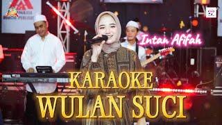 Intan Afifah - Wulan Suci [KARAOKE]