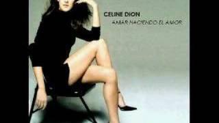 Celine Dion - Amar Haciendo El Amor (Radio Edit)