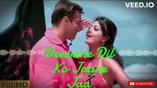 Deewane Dil Ko Jaane Jaa_|Slowed+Reverb|Lofi