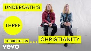 Underoath - Underoath's Three Thoughts on Christianity