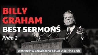 [Phần 2] CÁC BÀI GIẢNG HAY NHẤT CỦA TIẾN SĨ BILLY GRAHAM // SỨ ĐIỆP TỈNH THỨC