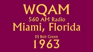 WQAM 560 AM RADIO, MIAMI, FLORIDA, DJ BOB GREEN, 1963