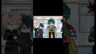 don't say shit about bakugo !!  #myheroacadmia #bkdk #bakugou #izuku #deku #mha #gachalife #gacha