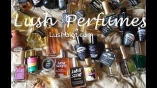 Lush Perfume collection