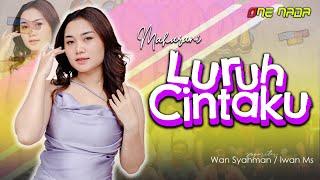 LURUH CINTAKU - MAHARANI | OFFICIAL ONE NADA