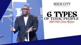 ROCK CITY UNIVERSITY //PASTOR DARIUS MCCLURE// CLASS 7: 6 TYPES OF TOXIC PEOPLE