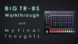 Roland TR-8s: Comprehensive Feature Walkthrough and My final Thoughts about it