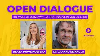 The Power of Open Dialogue. Conversation with Dr Jaakko Seikkula