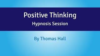 Positive Thinking - Hypnosis Session - By Minds in Unison