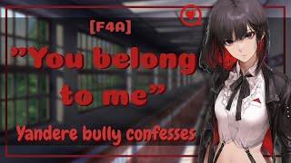 [ASMR] [ROLEPLAY] [F4A] Yandere bully confesses [possessive] [protective]