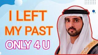 I LEFT MY PAST ONLY FOR YOU POETRY OF PRINCE FAZZA HAMDAN CROWN PRINCE OF DUBAI