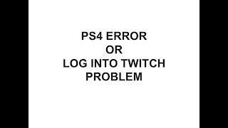 Easy fix Twitch activate and Deactivate PS4  login problem Gamer for life helping others