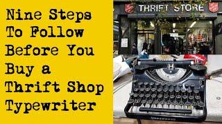 Nine Steps to Follow Before You Buy a Thrift Shop Typewriter