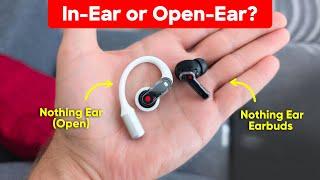 Nothing Ear VS Nothing Ear Open Earbuds: Which is BETTER?