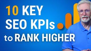 10 Website SEO Key Performance Indicators (KPIs)  to Improve Ranking