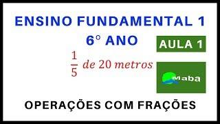 3 PROBLEMAS ENVOLVENDO FRAÇÕES - 6°ANO- PARTE 01 - ENSINO FUNDAMENTAL 1 - 1° SEMESTRE