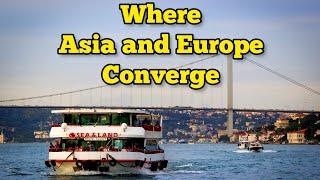 The Bosphorus Strait | Where Asia and Europe Converge#bosfor