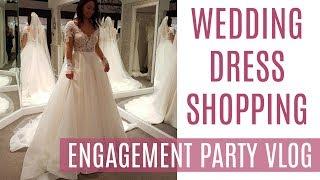 I SAID YES TO THE DRESS & ENGAGEMENT PARTY VLOG || Trying on wedding dresses