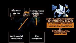 ACCA FM Orientation Class | March 2021 | Financial Management | Sir Rizwan Maniya