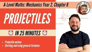 Projectiles in less than 25 minutes • A-Level Maths, Mechanics Year 2, Chapter 6 