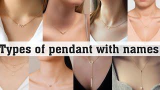 Types of pendant with names||THE TRENDY GIRL