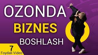 Ozonda Biznes Boshlash ( Yaxshi va Yomon Taraflari) | Озонда Бизнес Бошлаш ( Яхши ва Юмон Тарафлари)