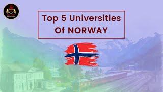 Top 5 Universities in Norway For International Students