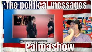 The political messages - Palmashow - REACTION