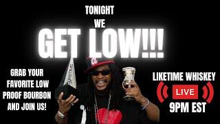 Low Proof Bourbon Night! Liketime Whiskey Live!