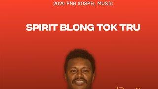 Spirit Blong Tok Tru _-_Ev Graften Paolo// Png Gospel music 2024 *New Releases