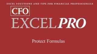 CFO Learning Pro Excel Edition 5-7-2012: Protecting Cells from Being Changed