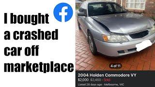 I BOUGHT a Crashed HOLDEN off Facebook Marktplace