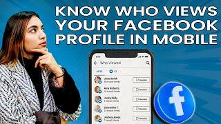 How to Know Who Views Your Facebook Profile in Mobile | How to See Who Views Your Fb Profile 2020