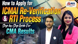 How To Apply For ICMAI Re-Verification & RTI Process For CMA Results | MEPL- Dipak Agarwal  Sir