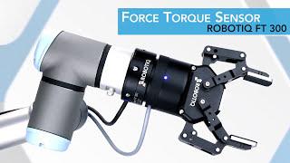 Robotiq Force Torque Sensor 6 Axis FT 300