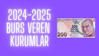 2024-2025 Eğitim Öğretim Yılı Burs Veren Kurumlar