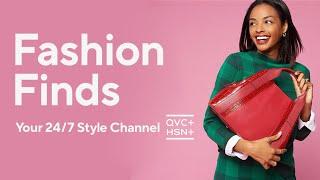 Fashion Finds Channel | 24/7 Style Channel | QVC+ HSN+