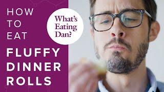 How to Transform Flour and Water into the Fluffiest Dinner Rolls| What's Eating Dan?