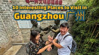 10 Interesting Places to Visit in Guangzhou 广州; Beijing Road, Shamian Island, Bruce Lee’s House