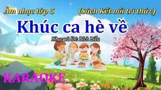 KARAOKE (HAY NHẤT): KHÚC CA HÈ VỀ - ÂM NHẠC 5 - KẾT NỐI TRI THỨC  - Thanh Tân Music