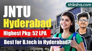 JNTU Hyderabad Review : Colleges, Courses, Admission 2024, Fees, Placements