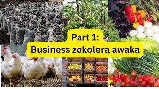 PART 1 :BUSINESS ZOSOBOLA OKUKOLERA  AWAKA (HOME BASED BUSINESS)