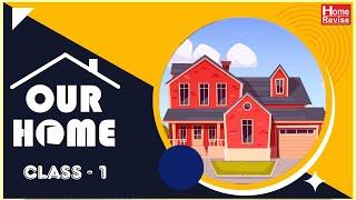 Our Homes | Class 1 | EVS | English Medium | Home Revise